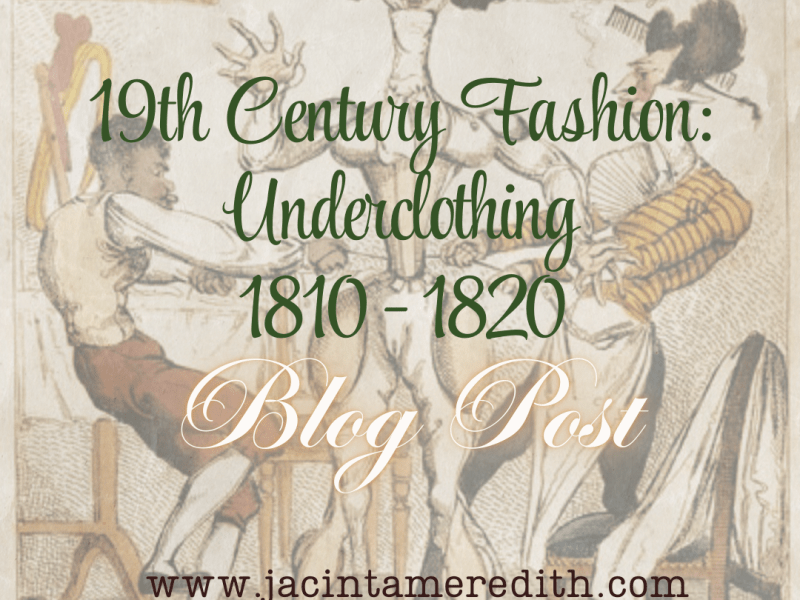 19th Century Underclothing: 1810 –&nbsp;1820